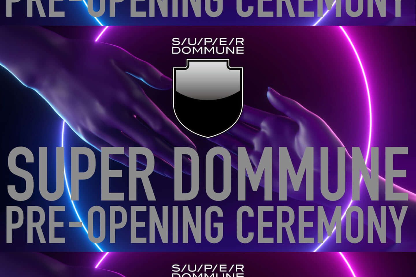 SUPER DOMMUNE PRE - OPENING CEREMONY