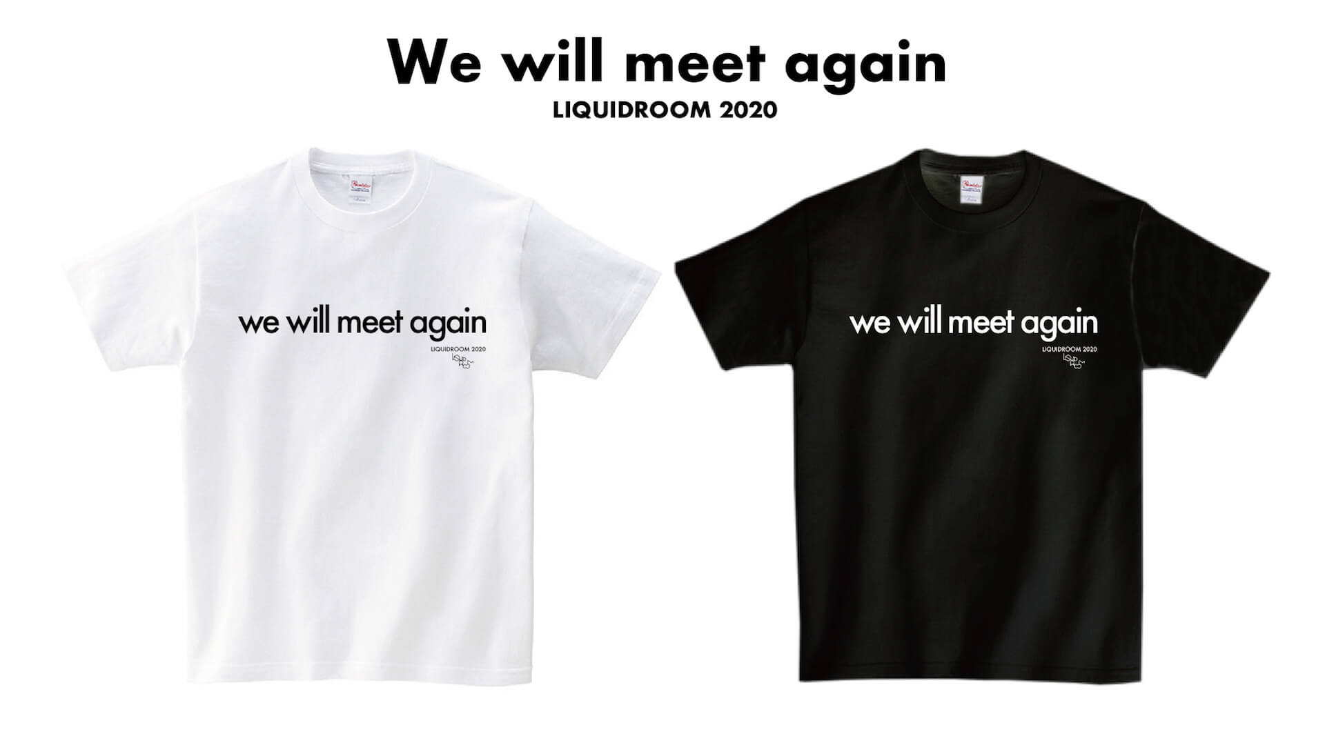 〈We will meet again〉──LIQUIDROOMが電気グルーヴ、坂本慎太郎とのコラボTシャツを受注販売開始 music200501-liquidroom-3