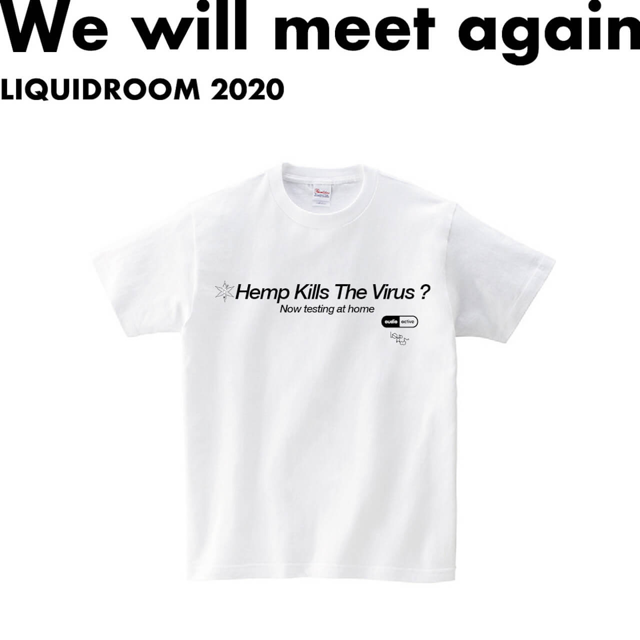LIQUIDROOMのコラボT企画〈We will meet again〉最新リリース！宇宙を彷徨い吸業中のaudio activeから、緊吸メッセージT到着 music200612-liquidroom-audioactive-2