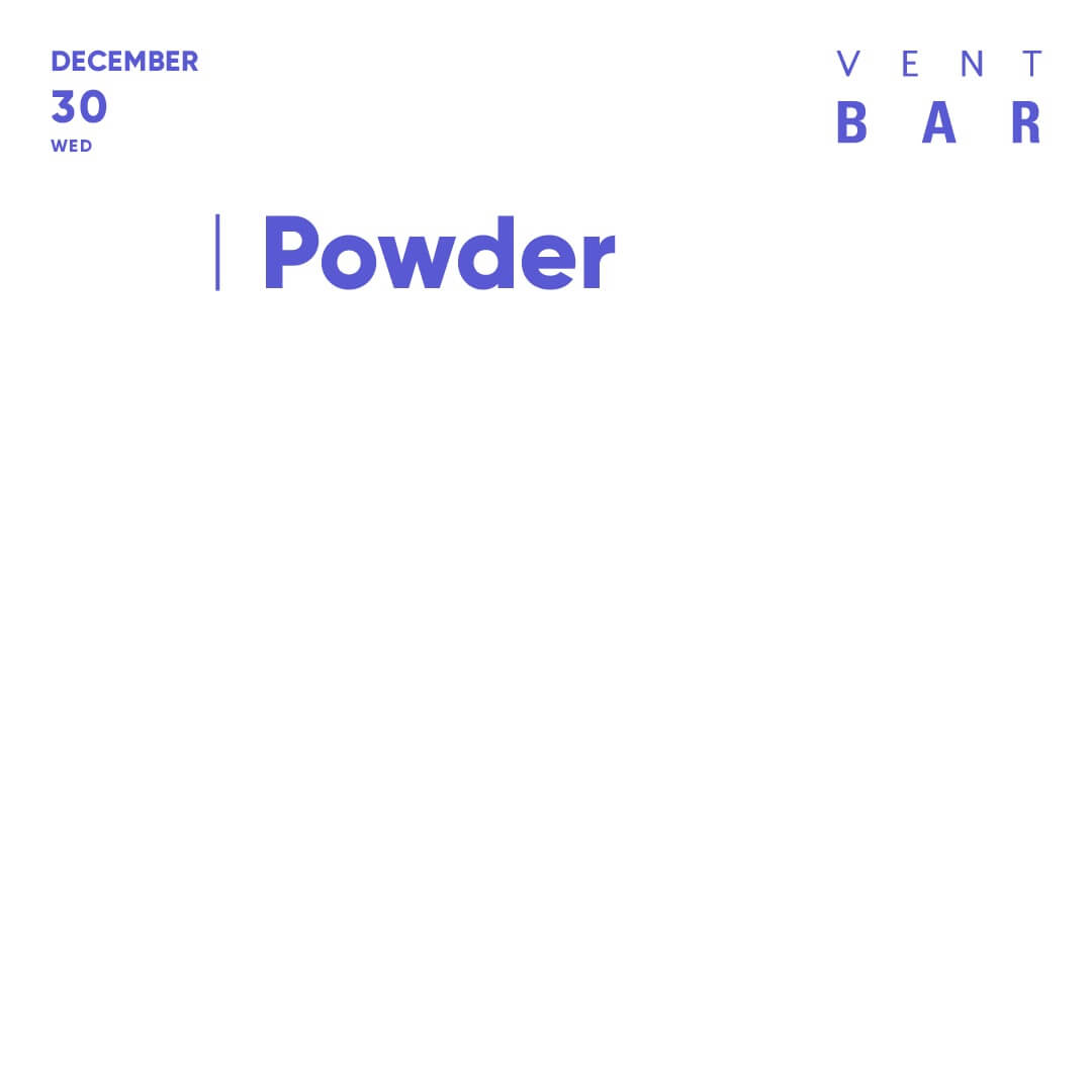 Powder、OPEN TO LASTでVENT BARに登場 music201202-powder-1