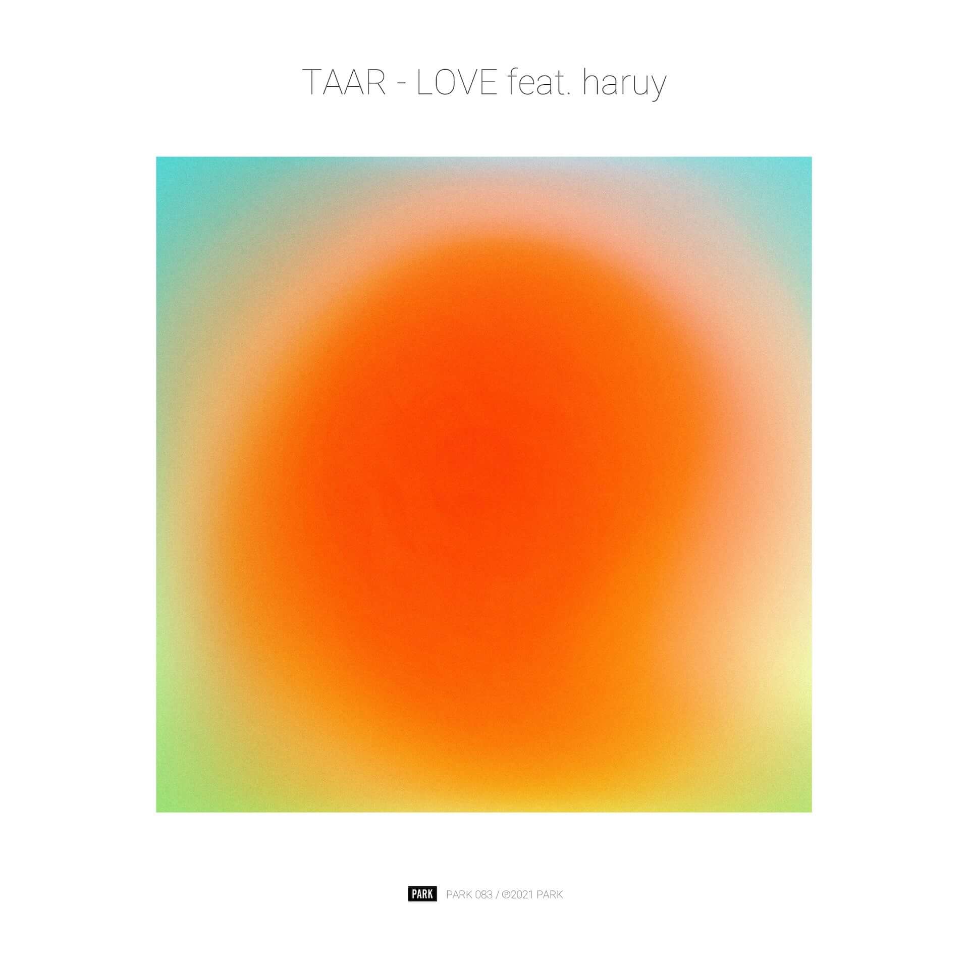 TAAR、約4年振りとなる個人名義での新曲“LOVE”のリリースを発表！Tastyのharuyをフィーチャー music210129_taar_1-1920x1920