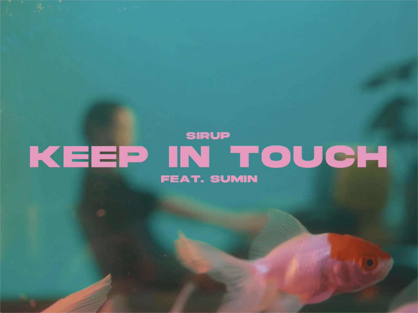 Keep In Touch feat.SUMIN