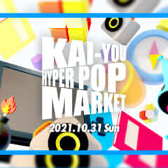 KAI-YOU HYPER POP MARKET