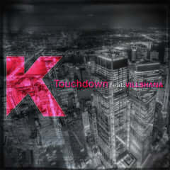 K Touchdown feat. VILLSHANA