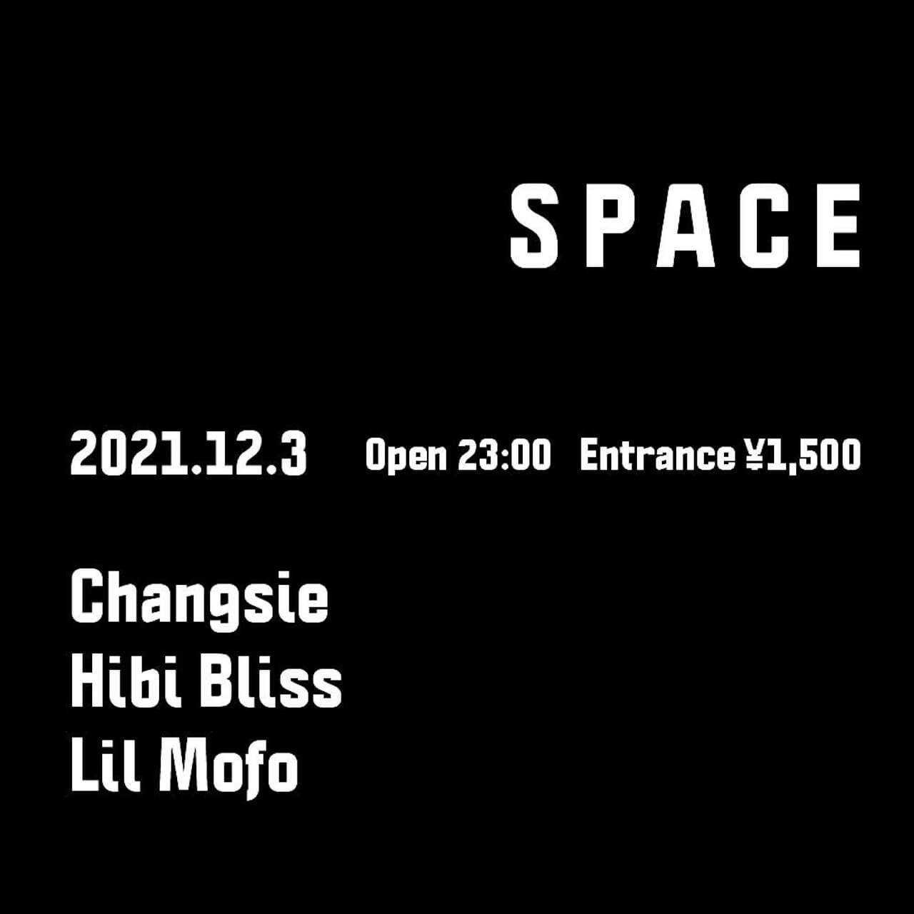 Hibi BlissとLil MofoによるパーティにChangsieの参加が決定｜12月3日、新宿SPACEで開催 music211201-changsie-space-1