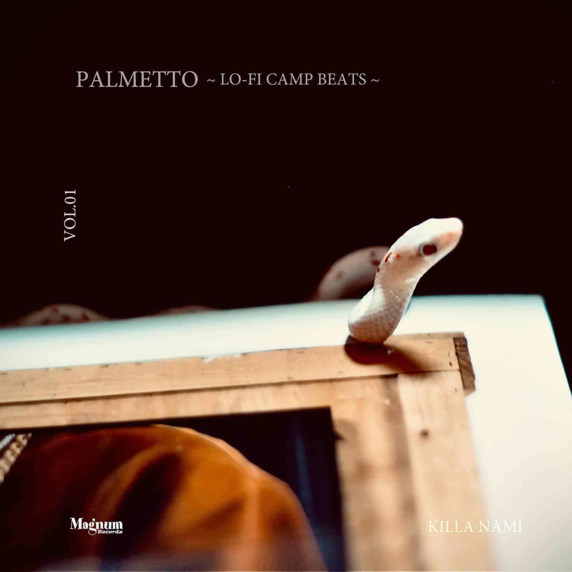 〈Magnum Records〉のKilla Namiが焚き火の音をサンプリングしたビートテープ『PALMETTO 〜LO-FI CAMP BEATS〜 VOL.01』を発表 music220120-killa-nami-2