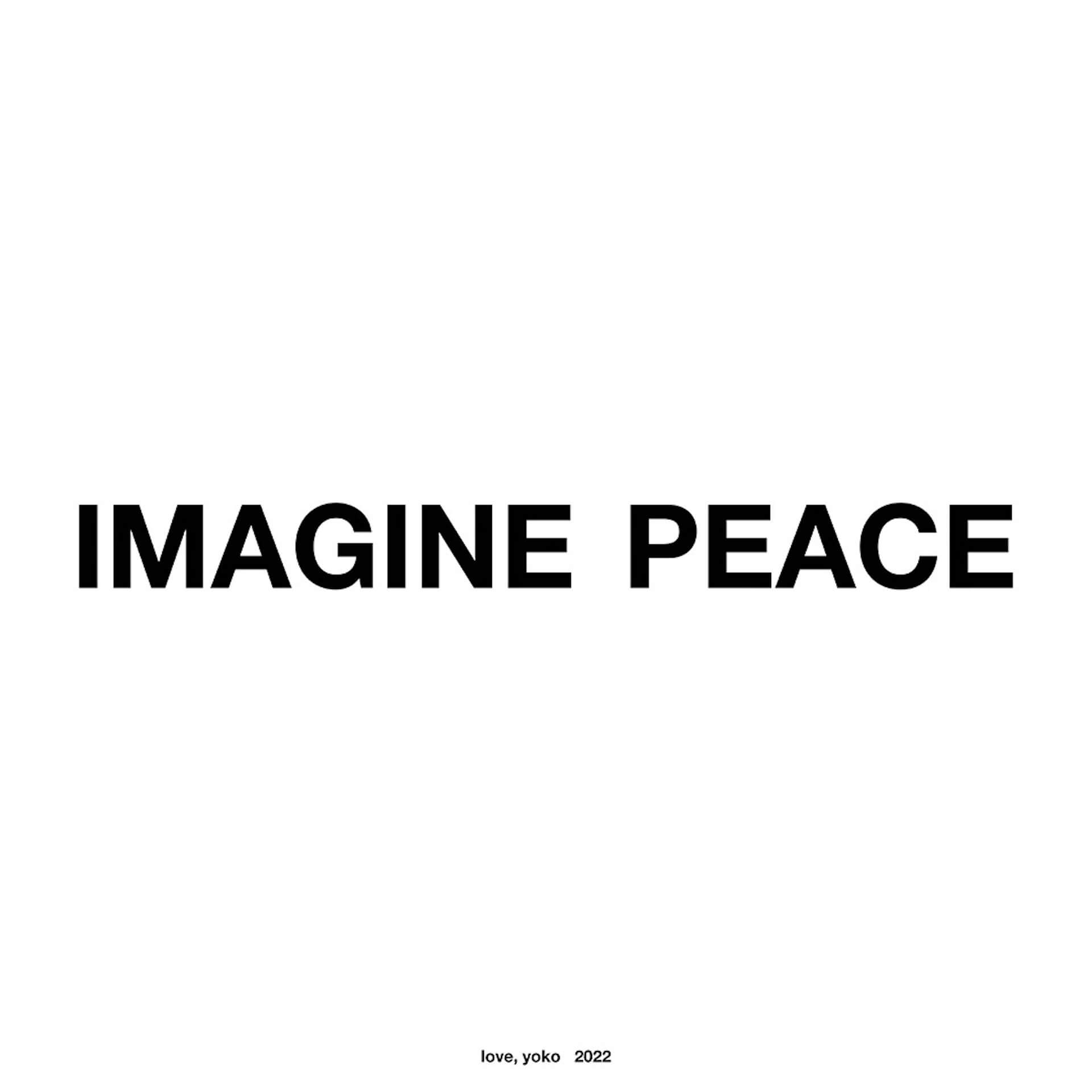ヨーコ・オノが平和を願う「IMAGINE PEACE」キャンペーンを世界各地で実施｜シルクスクリーン・プリントをチャリティ制作 art220315_yoko-ono-imagine-peace-01