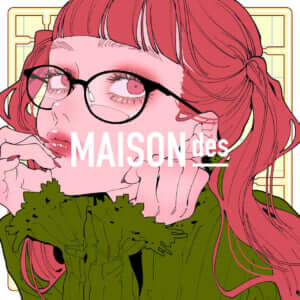 MAISONdes