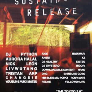 Sustain-Release presents “S-R Tokyo 3.0”