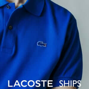 LACOSTE × SHIPS