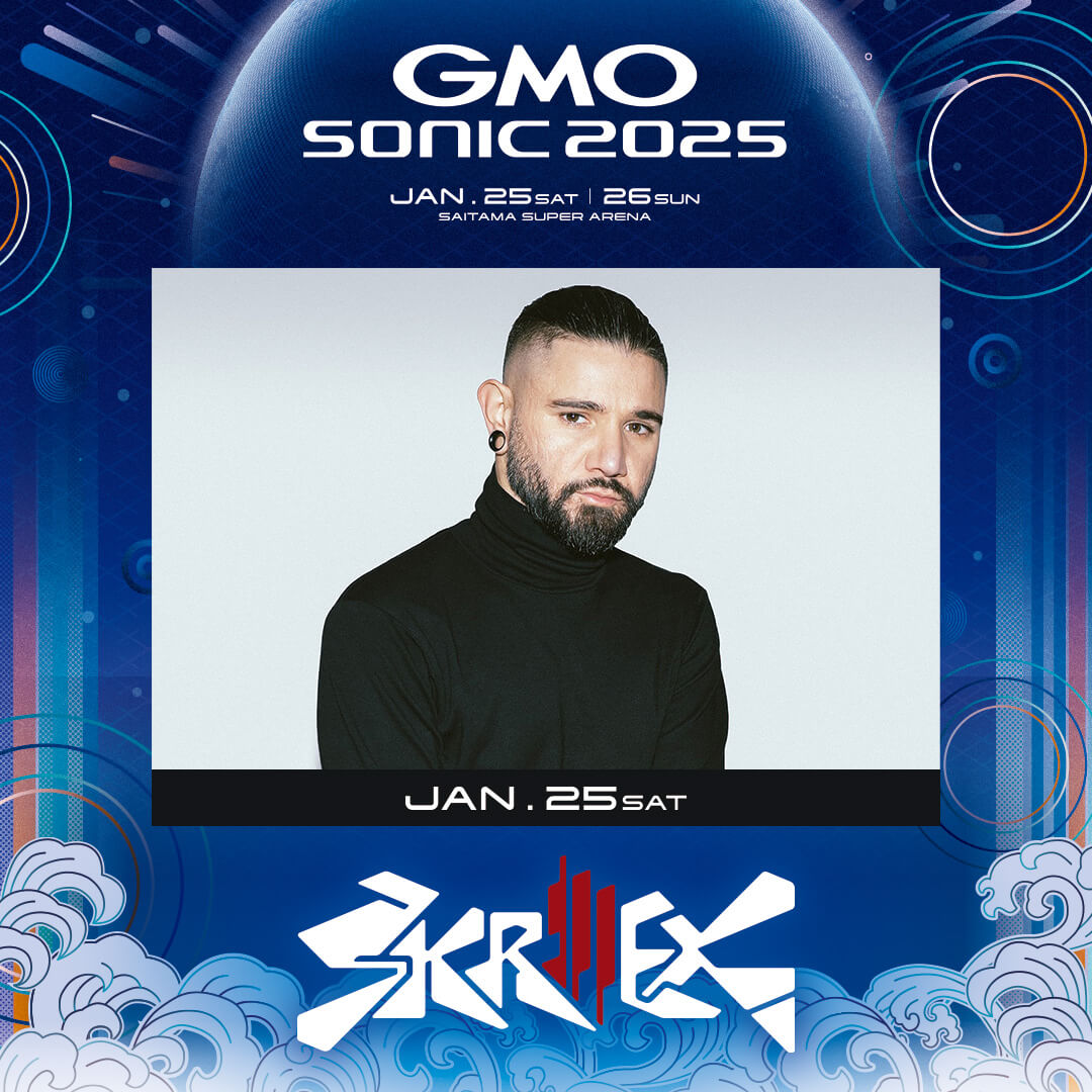 【COLUMN】クラバーが＜GMO SONIC 2025＞に行くべき4つの理由 Skrillex_1080x1080